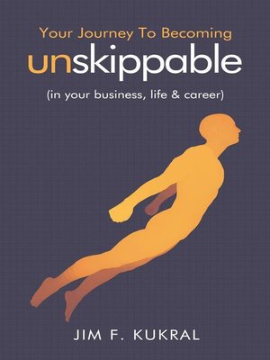 cover image of Your Journey to Becoming Unskippable (in your business, life & career)